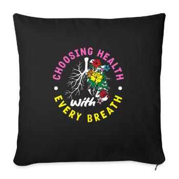 Choosing Health with Every Breath Inspirational - Sofakissenbezug 45 x 45 cm - Schwarz - Vorne