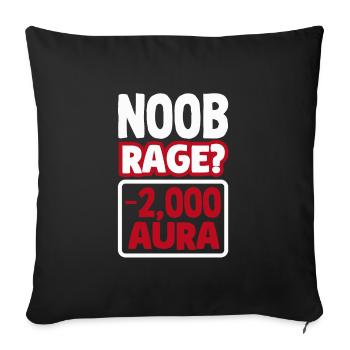 Noob Rage? -2000 aura - Sofakissenbezug 45 x 45 cm - Schwarz - Vorne