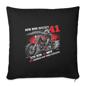 Ich bin nicht 41 Motorradfahrer Biker 41. - Sofakissenbezug 45 x 45 cm - Schwarz - Vorne