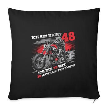 Ich bin nicht 48 Motorradfahrer Biker 48. - Sofakissenbezug 45 x 45 cm - Schwarz - Vorne