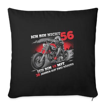 Ich bin nicht 56 Motorradfahrer Biker 56. - Sofakissenbezug 45 x 45 cm - Schwarz - Vorne