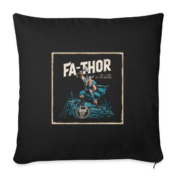 FA-THOR Like a Dad Just Way Mightier Viking - Sofa pillowcase 17,3'' x 17,3'' (45 x 45 cm) - black - Front