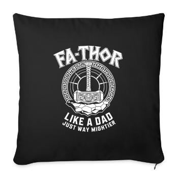 FA-THOR Like a Dad Just Way Mightier Viking - Sofa pillowcase 17,3'' x 17,3'' (45 x 45 cm) - black - Front