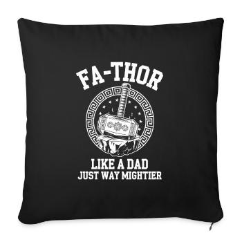 FA-THOR Like a Dad Just Way Mightier Viking - Sofa pillowcase 17,3'' x 17,3'' (45 x 45 cm) - black - Front