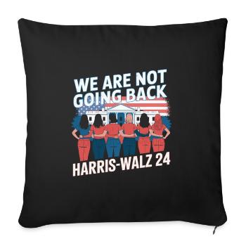 We Are Not Going Back Harris-Walz 2024 Political - Sofa pillowcase 17,3'' x 17,3'' (45 x 45 cm) - black - Front