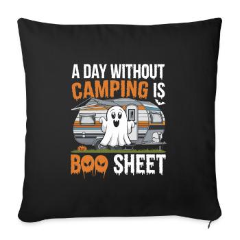 A Day Without Camping Is Boo Sheet Ghost Halloween - Sofakissenbezug 45 x 45 cm - Schwarz - Vorne