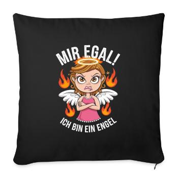Mir Egal! Ich Bin Ein Engel Lustiges Sarkasmus - Sofakissenbezug 45 x 45 cm - Schwarz - Vorne