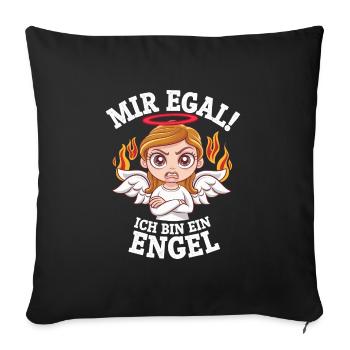 Mir Egal! Ich Bin Ein Engel Lustiges Sarkasmus - Sofakissenbezug 45 x 45 cm - Schwarz - Vorne