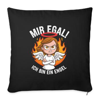 Mir Egal! Ich Bin Ein Engel Lustiges Sarkasmus - Sofakissenbezug 45 x 45 cm - Schwarz - Vorne
