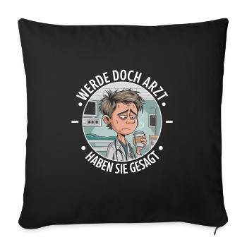 Become a Doctor Funny Doctors Medicine Saying - Sofa pillowcase 17,3'' x 17,3'' (45 x 45 cm) - black - Front