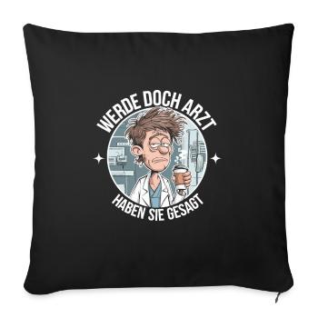 Become a Doctor Funny Doctors Medicine Saying - Sofa pillowcase 17,3'' x 17,3'' (45 x 45 cm) - black - Front
