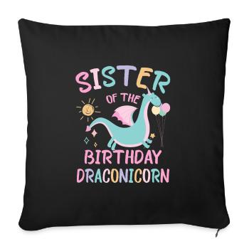 Sister Of the Birthday Girl Dracon Family Party - Sofa pillowcase 17,3'' x 17,3'' (45 x 45 cm) - black - Front
