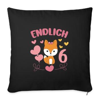 Finally 6 Years Girl Birthday Shirt Fox - Sofa pillowcase 17,3'' x 17,3'' (45 x 45 cm) - black - Front