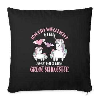 Maybe small, but soon Big Sister Unicorn - Sofa pillowcase 17,3'' x 17,3'' (45 x 45 cm) - black - Front