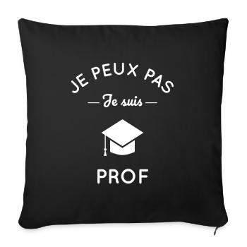 Je peux pas je suis prof - Housse de coussin décorative 45 x 45 cm - noir - Devant