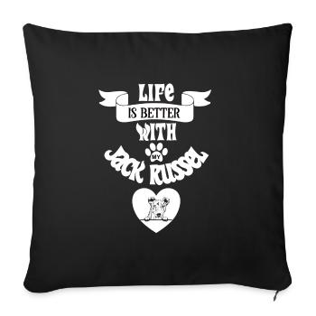 Life is better with my Jack Russell - Sofa pillowcase 17,3'' x 17,3'' (45 x 45 cm) - black - Front