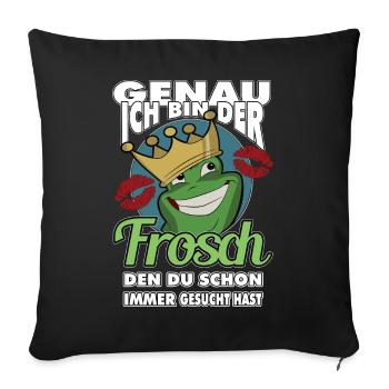 Ich der Frosch den Du schon immer gesucht hast - Sofakissenbezug 45 x 45 cm - Schwarz - Vorne