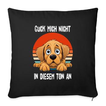 Don't Look At Me In That Tone Golden Retriever - Sofa pillowcase 17,3'' x 17,3'' (45 x 45 cm) - black - Front
