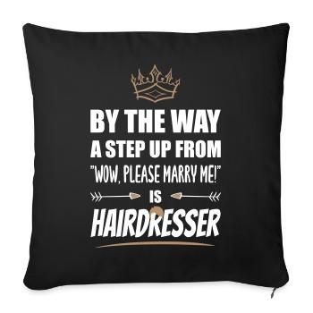 Hairdresser is the most attractive! - Sofa pillowcase 17,3'' x 17,3'' (45 x 45 cm) - black - Front