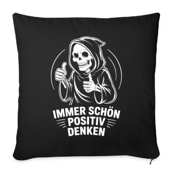 Immer schön positiv Skull Reaper Daumen hoch - Sofakissenbezug 45 x 45 cm - Schwarz - Vorne