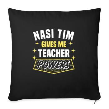 Nasi Tim me donne des pouvoirs de professeur drôle - Housse de coussin décorative 45 x 45 cm - noir - Devant