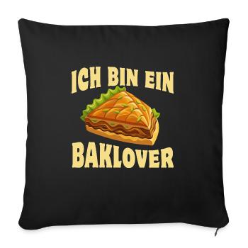 Ich bin ein Baklover, Baklava, Süßspeise, Spruch - Sofakissenbezug 45 x 45 cm - Schwarz - Vorne
