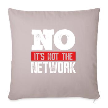 Network Engineer Its not the Computer Server - Sofakissenbezug 45 x 45 cm - helles Taupe - Vorne