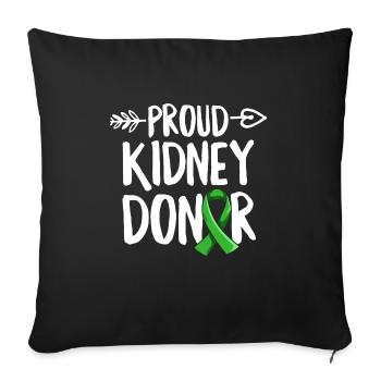 Proud Kidney Donor Quote for a Kidney Donor - Sofa pillowcase 17,3'' x 17,3'' (45 x 45 cm) - black - Front