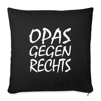 Opas gegen rechts - Sofakissenbezug 45 x 45 cm - Schwarz - Vorne