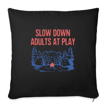 Ralentissez les adultes à jouer au jeu de camping en plein air - Housse de coussin décorative 45 x 45 cm - noir - Devant