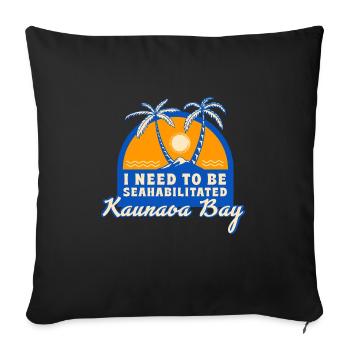 I Need To Be Seahabilitated Kaunaoa Bay Summer - Sofa pillowcase 17,3'' x 17,3'' (45 x 45 cm) - black - Front