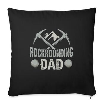 Rockhounder Dad Geologist Rockhound Rockhounding - Sofa pillowcase 17,3'' x 17,3'' (45 x 45 cm) - black - Front