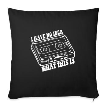 Funny 70s 80s Throwback Retro I Have No Idea What - Sofakissenbezug 45 x 45 cm - Schwarz - Vorne