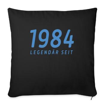 Legendär seit 1984 - Sofakissenbezug 45 x 45 cm - Schwarz - Vorne