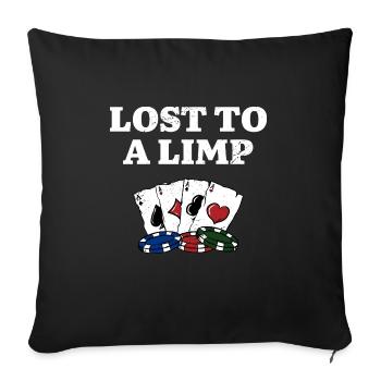 Lost to a Limp Poker Casino Poker Player Gambling - Sofa pillowcase 17,3'' x 17,3'' (45 x 45 cm) - black - Front