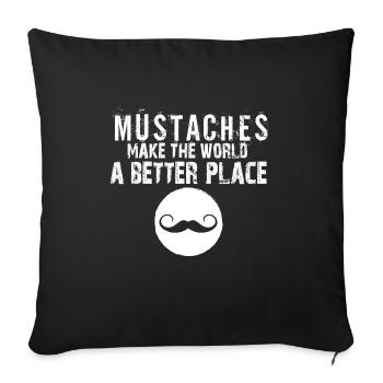 Mustaches Make The World A Better Place Moustache - Sofakissenbezug 45 x 45 cm - Schwarz - Vorne