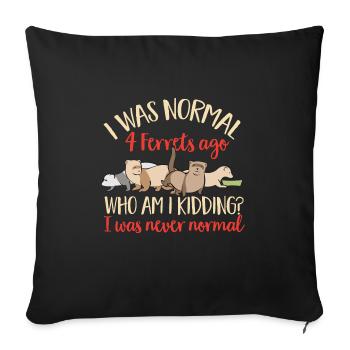 Ferret Owner Ferret - Sofa pillowcase 17,3'' x 17,3'' (45 x 45 cm) - black - Front