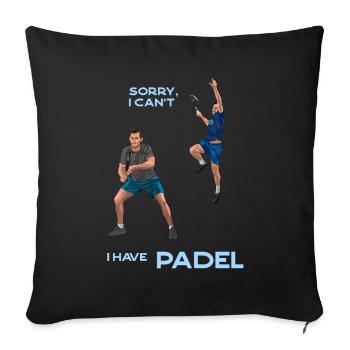 DÉSOLÉ, JE NE PEUX PAS, J’AI DU PADEL - Housse de coussin décorative 45 x 45 cm - noir - Devant