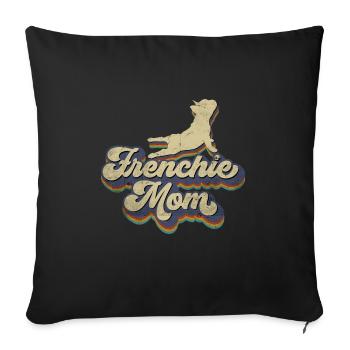 Frenchie Mom French Bulldog Bully Dog - Sofa pillowcase 17,3'' x 17,3'' (45 x 45 cm) - black - Front