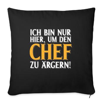 Lustiger Spruch Arbeit Büro Baustelle Chef ärgern - Sofakissenbezug 45 x 45 cm - Schwarz - Vorne