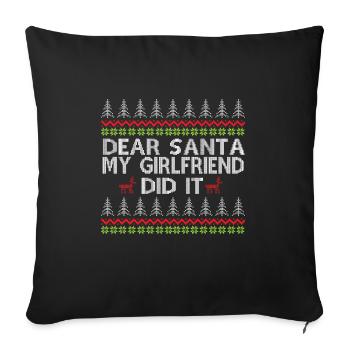 Dear Santa My Girlfriend Did It Ugly Christmas - Sofa pillowcase 17,3'' x 17,3'' (45 x 45 cm) - black - Front