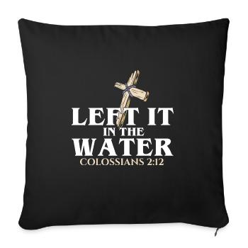 L’a laissé dans l’eau baptême religieux chrétien - Housse de coussin décorative 45 x 45 cm - noir - Devant