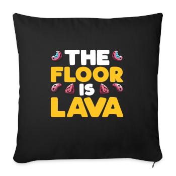 The ground is lava bouldering - Sofa pillowcase 17,3'' x 17,3'' (45 x 45 cm) - black - Front