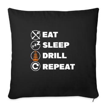 Eat Sleep Drill Répéter Roughneck Oil Rig Oilfield - Housse de coussin décorative 45 x 45 cm - noir - Devant