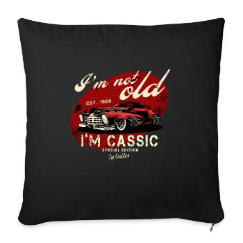 I'm not old, I'm classic. Special Edition 1969. - Sofa pillowcase 17,3'' x 17,3'' (45 x 45 cm) - black - Front