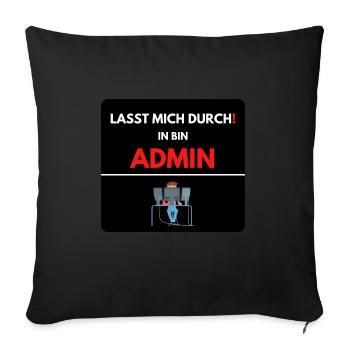 Las mich durch, ich bin Admin - Sofakissenbezug 45 x 45 cm - Schwarz - Vorne