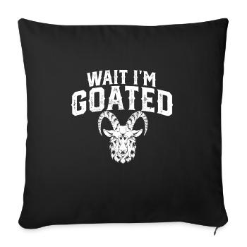Goat Humor Wait I'm Goated Gamer Life Funny - Sofa pillowcase 17,3'' x 17,3'' (45 x 45 cm) - black - Front