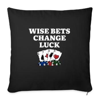 Wise Bets Change Luck Poker Sayings Poker Player - Sofa pillowcase 17,3'' x 17,3'' (45 x 45 cm) - black - Front