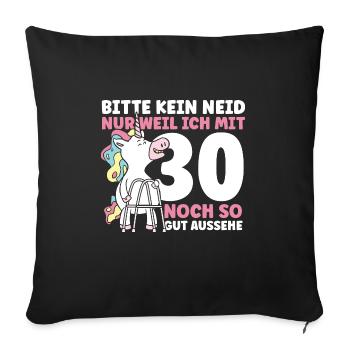 Bitte kein Neid 30.Geburtstag - Sofakissenbezug 45 x 45 cm - Schwarz - Vorne
