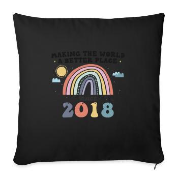 Making The a World Better Place Since 2018, 5th - Sofa pillowcase 17,3'' x 17,3'' (45 x 45 cm) - black - Front